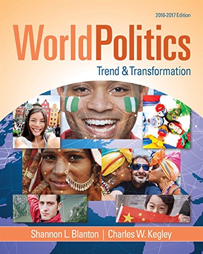 World Politics: Trend and Transformation, 2016 - 2017 (with Mindtap Political Science, 1 Term (6 Months) Printed Access Card) - 16th Edition