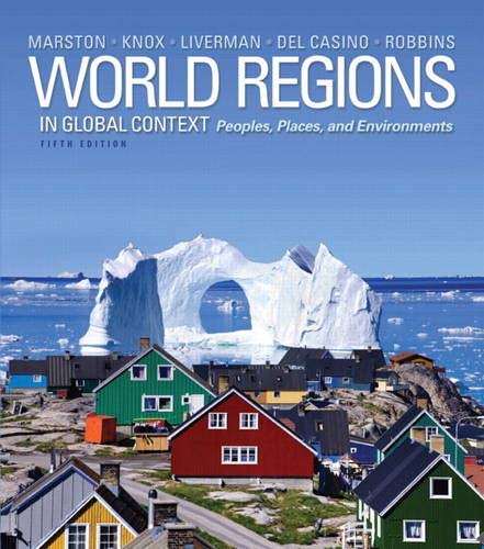 World Regions in Global Context Peoples Places and Environments 5th Edition by Sallie A Marston