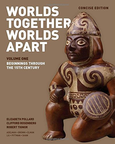 Worlds together, worlds apart, Beginnings through the 15th century - 1st Edition