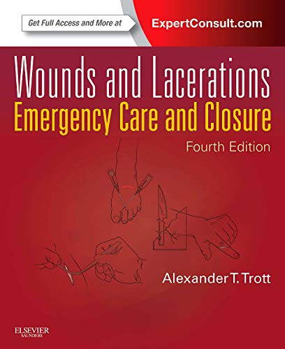 Wounds and Lacerations. Emergency Care and Closure - 4th Edition