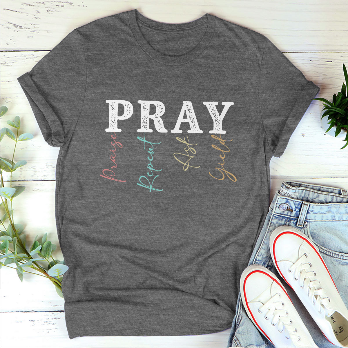 Christian Unisex T-shirt - Pray: Praise, Repent, Ask, Yield HAP07