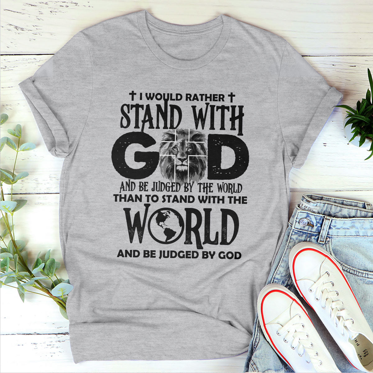 Lifegifty Unisex T-shirt 2D | I Would Rather Stand With God | Unique Religious Gifts For Christian People 2DTHN669