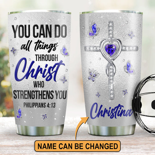 Elegant Personalized Jesus Stainless Steel Tumbler 20oz - You Can Do All Things Through Christ NUA184