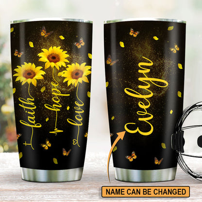 Faith, Hope And Love - Lovely Personalized Sunflower Stainless Steel Tumbler 20oz HHN210A