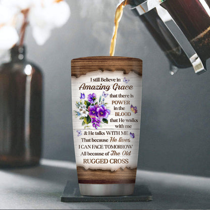 I Still Believe In Amazing Grace - Special Personalized Floral Cross Stainless Steel Tumbler 20oz NUHN145C