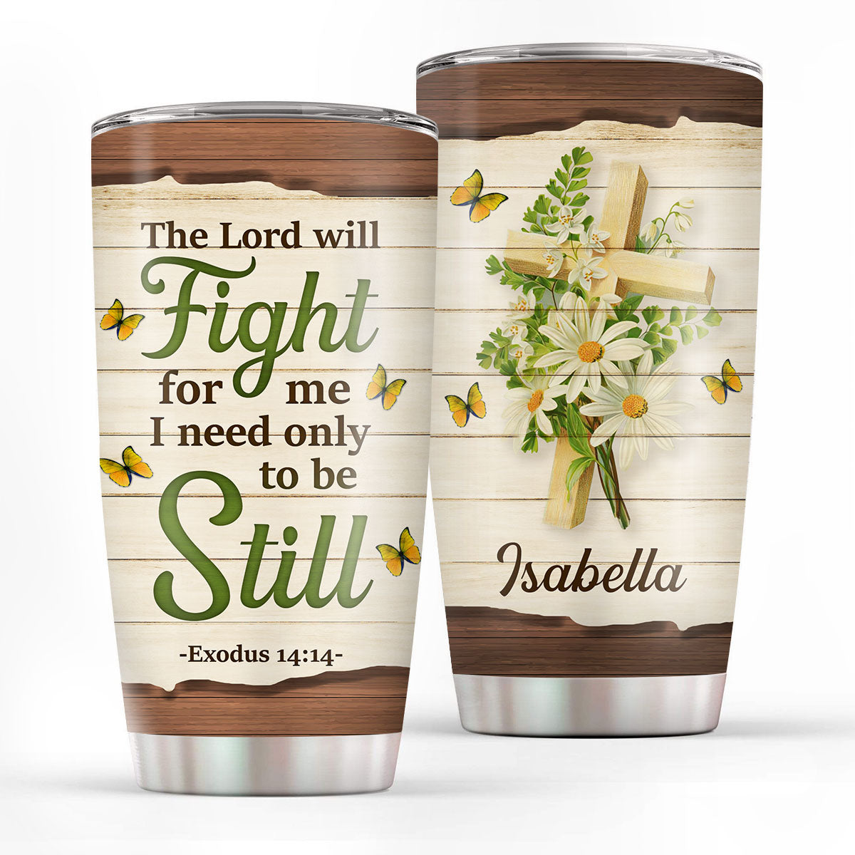 Lovely Personalized Floral Cross Stainless Steel Tumbler 20oz - The Lord Will Fight For Me NUHN230