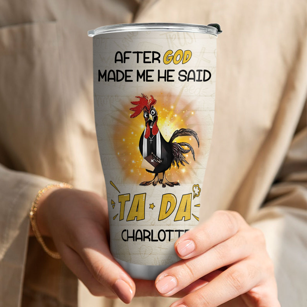 Christian Faith Gifts | Stainless Steel Tumbler | After God Made Me He Said TADA SSTNAHN1006A