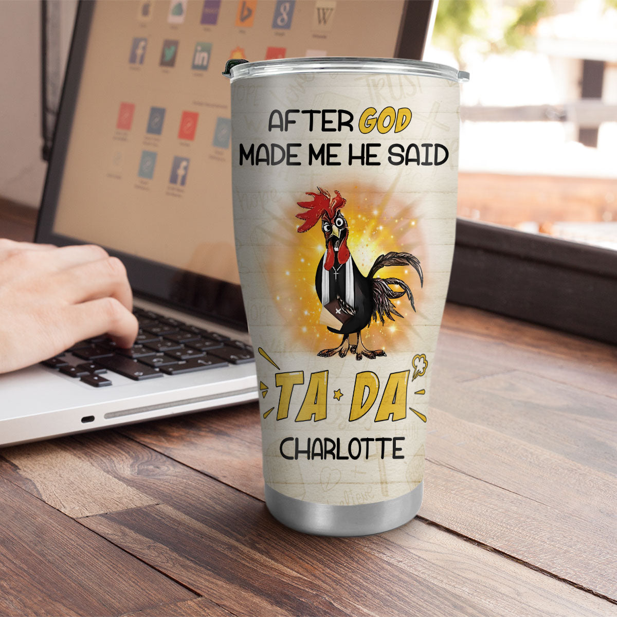 Christian Faith Gifts | Stainless Steel Tumbler | After God Made Me He Said TADA SSTNAHN1006A