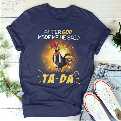 After God Made Me He Said TADA - Classsic Christian Unisex T-shirt 2DTNAHN1006A