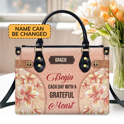 Lovely Personalized Flower Leather Handbag - Begin Each Day With A Grateful Heart HIM296