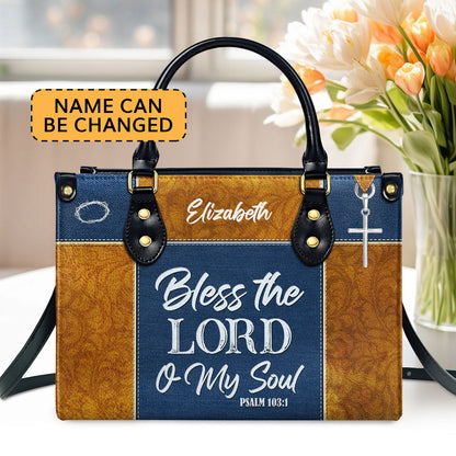 Psalm 103:1 | Bless The Lord O My Soul | Personalized Leather Handbag With Handle | Christ Gifts For Women Of God LHBHN675