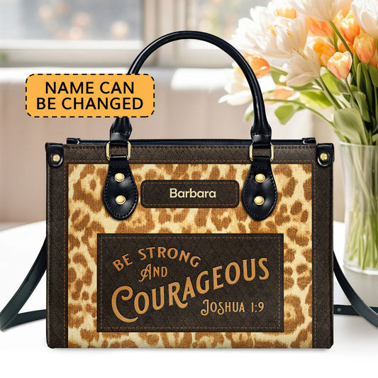 Christian Gift For Women's Ministry | Be Strong And Courageous | Joshua 1:9 | Personalized Zippered Leather Handbag LHBHN803