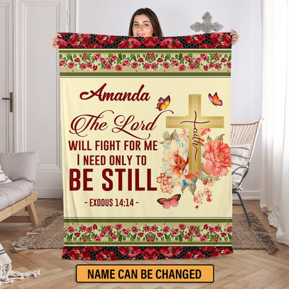 The Lord Will Fight For Me I Need Only To Be Still | Exodus 14:14 | Flower And Cross | Fleece Blanket FBM635