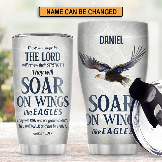 Personalized Stainless Steel Tumbler | Isaiah 40:31 | They Will Soar On Wings Like Eagles | Spiritual Gift For Christian Prayer SSTHN700