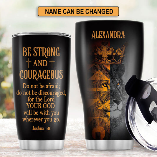 Christian Faith Gifts | Personalized Stainless Steel Tumbler | Joshua 1:9 | Be Strong And Courageous SSTM504