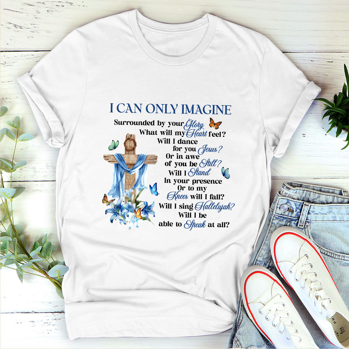 I Can Only Imagine - Classsic Christian Unisex T-shirt 2DTNAM1008A