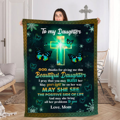 Christian Fleece Blanket | Unique Spiritual Religious Gifts From Mom To Daughter | God, Thanks For Giving Me This Beautiful Daughter FBHN687