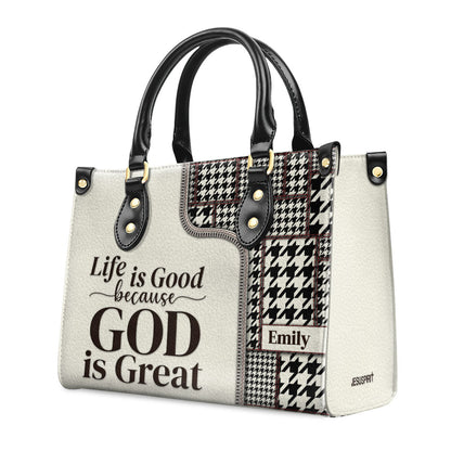 Life Is Good Because God Is Great - Black And White Christian Leather Handbag HIHN274