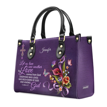 Special Personalized Leather Handbag - Everyone Who Loves Has Heen Born Of God And Knows God NUH464