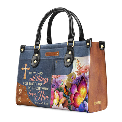 Beautiful Personalized Butterfly Leather Handbag - He Works All Things For The Good Of Those Who Love Him NUM315