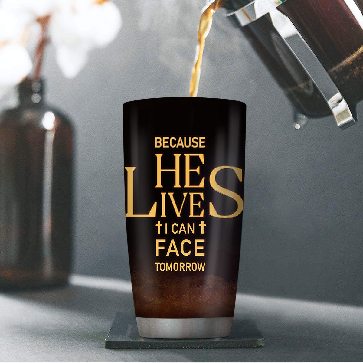 Religious Gift For Bible Study Groups | Personalized Stainless Steel Tumbler | Because He Lives, I Can Face Tomorrow SSTM02