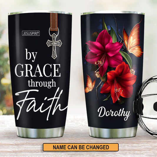 Awesome Personalized Stainless Steel Tumbler 20oz - By Grace Through Faith H14