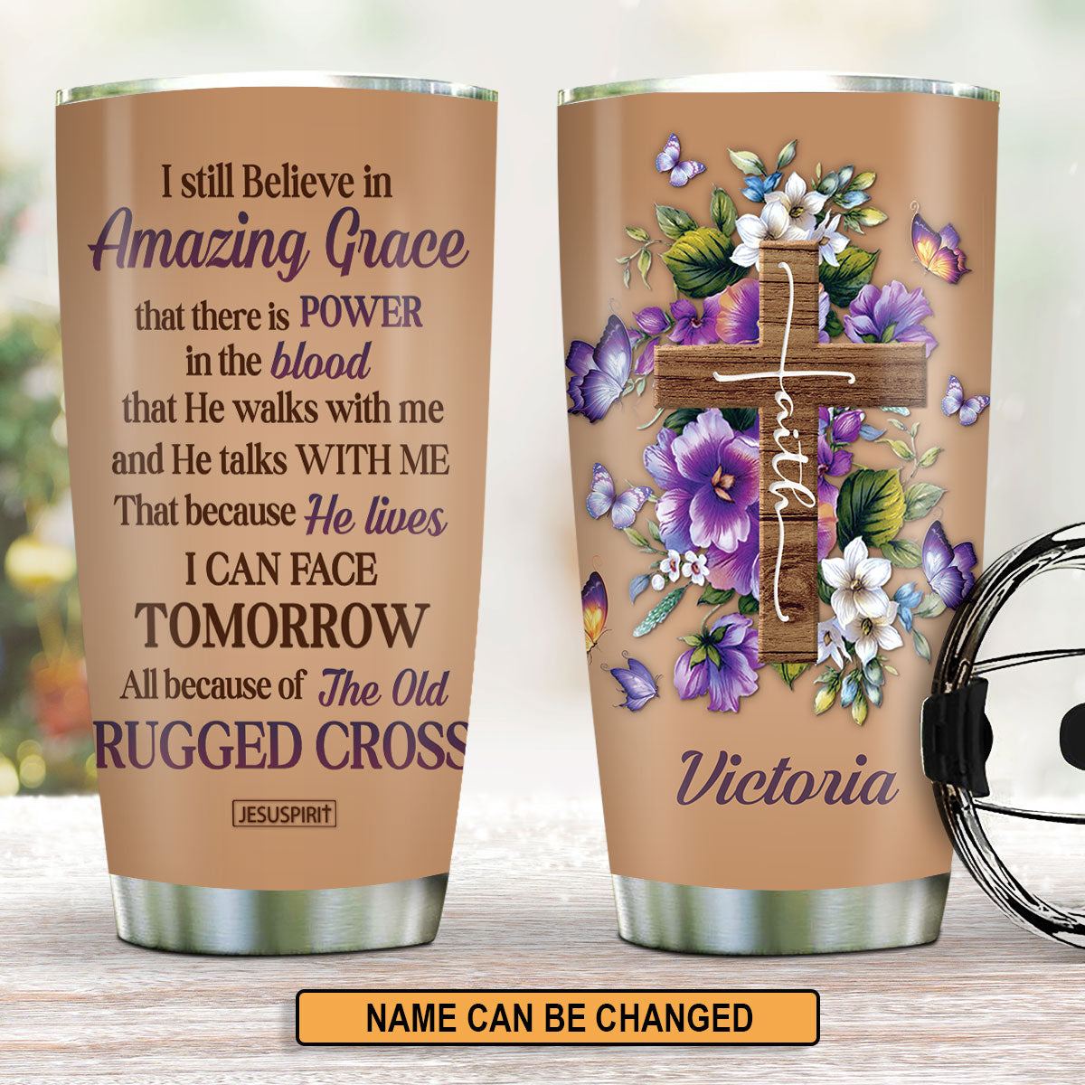 I Still Believe In Amazing Grace - Adorable Personalized Stainless Steel Tumbler 20oz NUH269