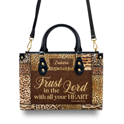 Trust In The Lord With All Your Heart | Proverbs 3:5-6 | Personalized Zippered Leather Handbag | Psalm 31:24 | Inspirational Gift For Her LHBHN806