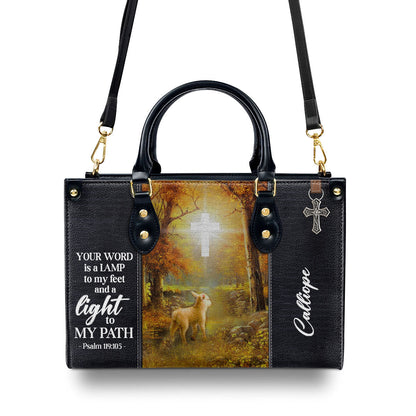 Pretty Personalized Leather Handbag - Your Word Is A Lamp To My Feet And A Light To My Path NUH442