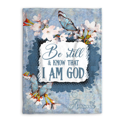 Psalm 46:10 | Be Still And Know That I Am God | Lily And Butterfly | Personalized Fleece Blanket FBHN627