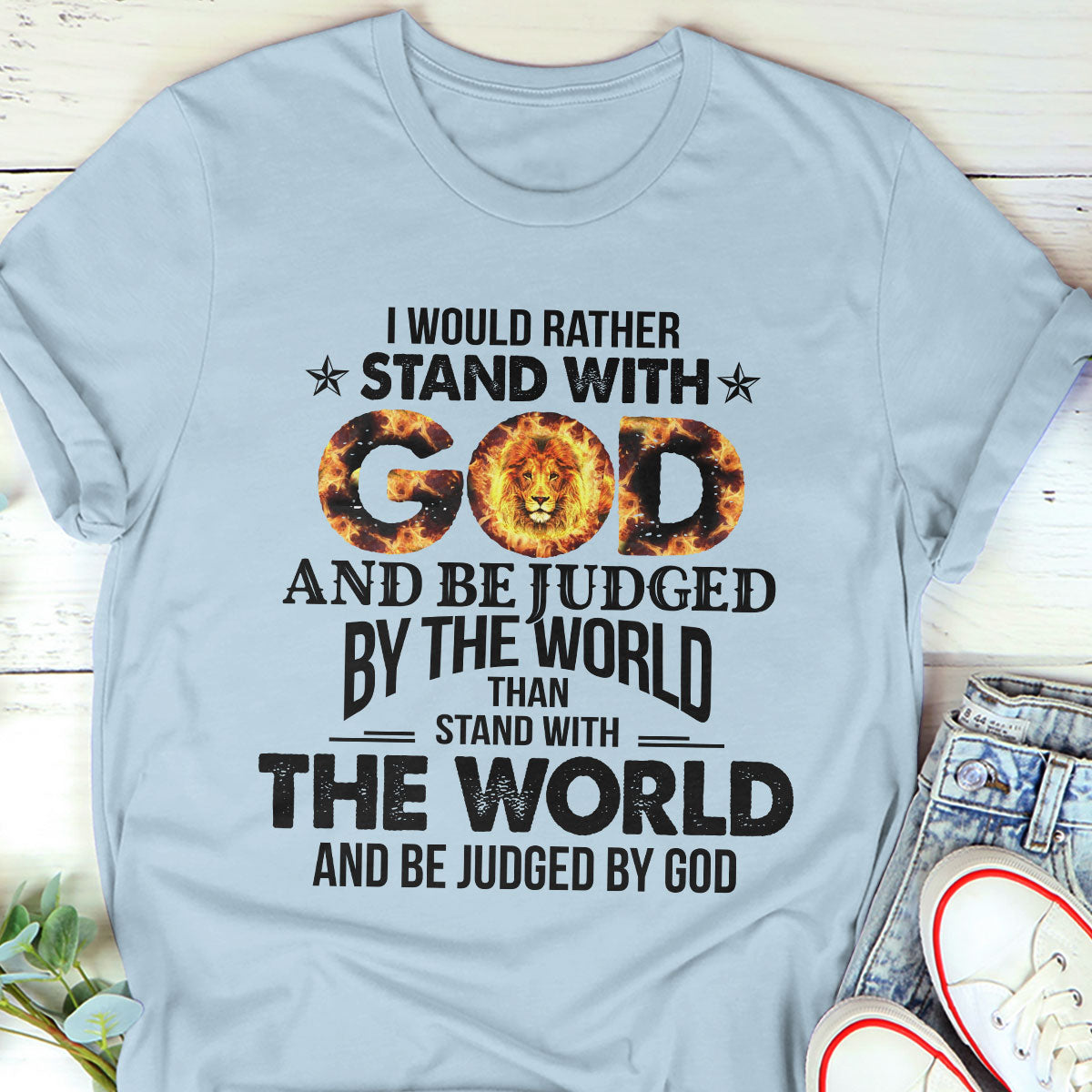 Lifegifty | Meaningful Christian Unisex T-shirt | I Would Rather Stand With God | Religious Gifts For Christ Friends 2DTH762