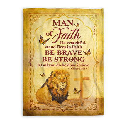 Man Of Faith | Lion And Cross | 1 Cor 16:13-14 | Special Fleece Blanket FBHN622