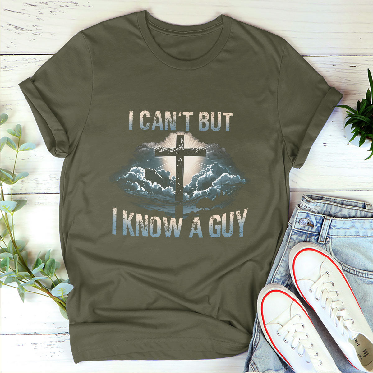 I Can‘t But  I Know A Guy - Classsic Christian Unisex T-shirt 2DTNAM1015