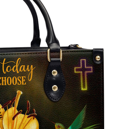 Today I Choose Joy - Beautiful Personalized Cross Leather Handbag H15