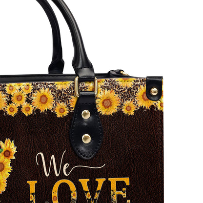 We Love Because He First Loved Us - Awesome Personalized Leather Handbag NUM444