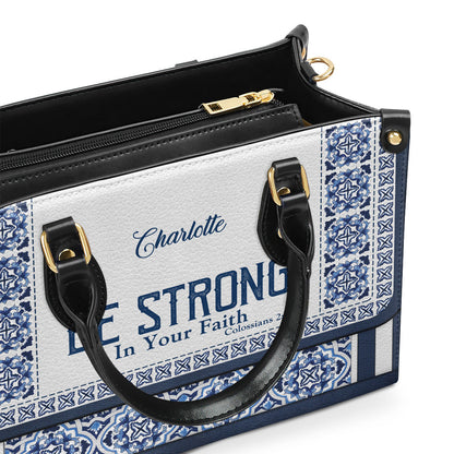 Be Strong In Your Faith - Unique Personalized Leather Handbag HIHN304