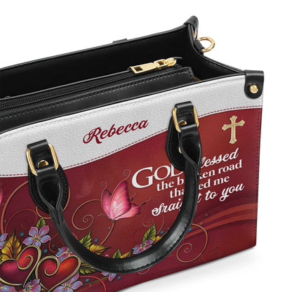 Personalized Leather Handbag With Handle | God Blessed The Broken Road That Led Me Straight To You | Romantic Gifts For Christian Women LHBH828