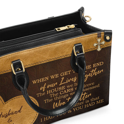 I Had You And You Had Me - Lovely Personalized Leather Handbag NUHN390