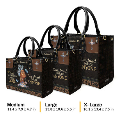 Unique Personalized Leather Handbag - She Who Kneels Before God Can Stand Before Anyone NUM484