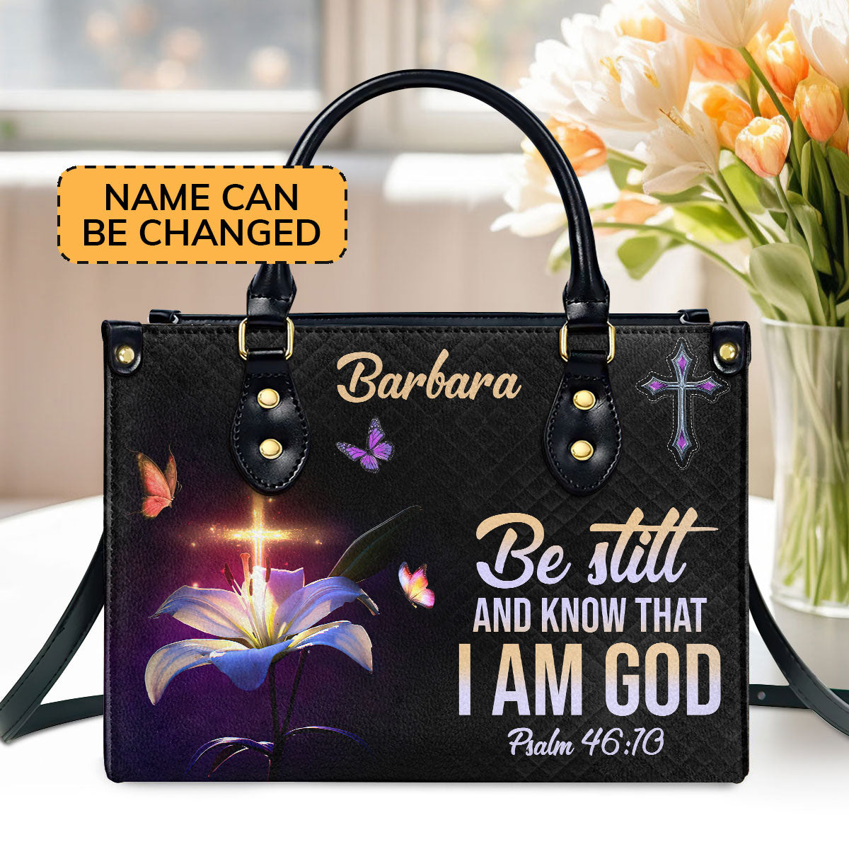 Be Still And Know That I Am God - Beautiful Personalized Leather Handbag NUM501