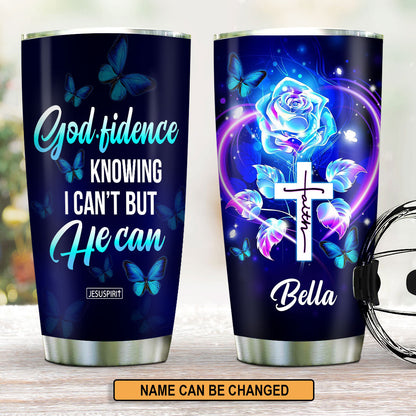 Personalized Stainless Steel Tumbler 20oz - Godfidence Knowing I Can‘t But He Can NUH400